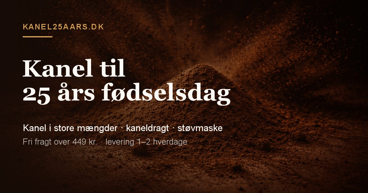 Kanel til 25 års fødselsdag — bunke kanel klar til kaneldåben